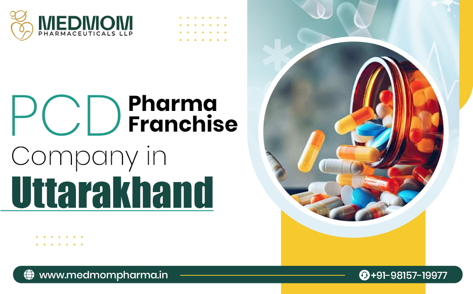 Top PCD Pharma Franchise Company in Uttarakhand