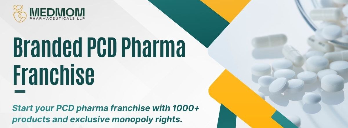 Branded PCD Pharma Franchise in India profitable business opportunity with high demand pharma products and monopoly rights