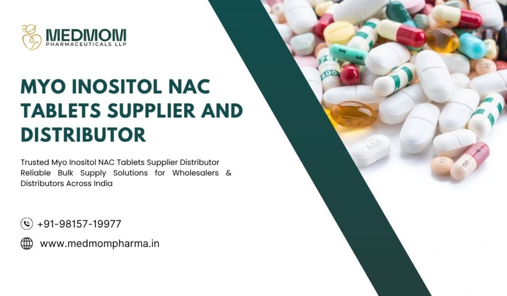 Myo Inositol NAC Tablets Supplier and Distributor